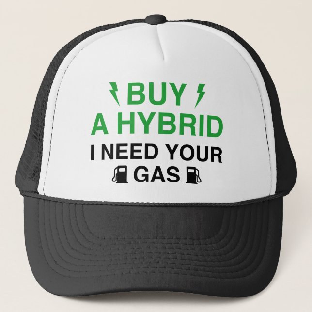 Kaufen Sie ein Hybrid Ich brauche Ihr Gas Truckerkappe (Vorderseite)