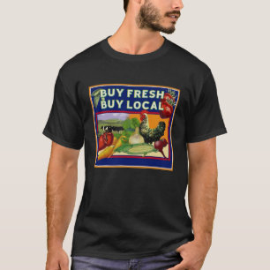 Kaufen Sie frisches, kaufen Sie Einheimisches T-Shirt
