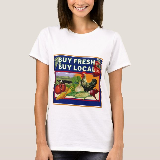 Kaufen Sie frisches, kaufen Sie Einheimisches T-Shirt (Vorderseite)