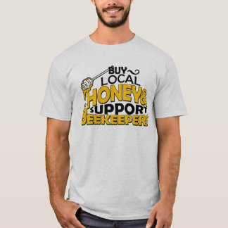 kaufen Sie lokalen Honig u. stützen Sie Imker T-Shirt