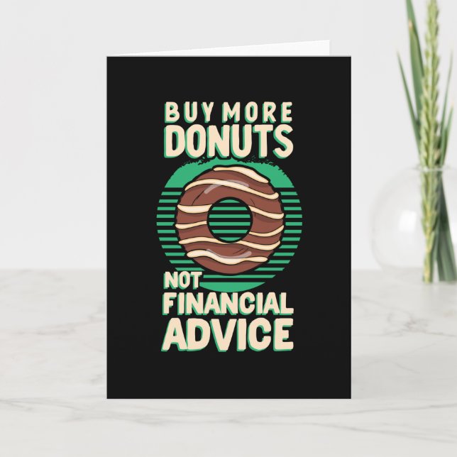 Kaufen Sie mehr Donuts nicht finanzielle Beratung Karte (Vorderseite)