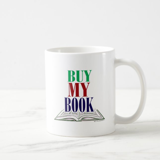 Kaufen Sie mein Buch Cool Author Promotional Sloga Kaffeetasse (Rechts)