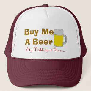 Kaufen Sie mich ein Bier, das meine Hochzeit nahe Truckerkappe