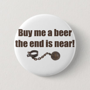 Kaufen Sie mich einen Bierknopf Button