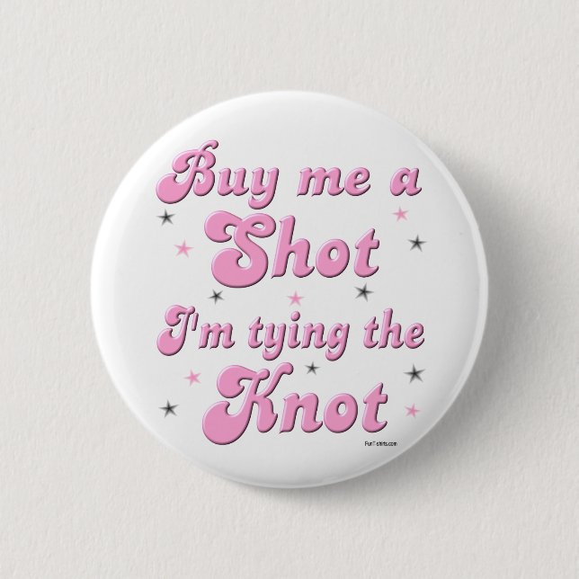 Kaufen Sie mich einen Schussknopf Button (Vorderseite)