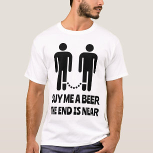 Kaufen Sie mir ein Bier, das Ende ist nah Homosexu T-Shirt