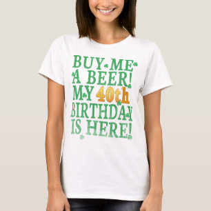 Kaufen Sie mir einen Biere 40. Geburtstag Gold Tex T-Shirt