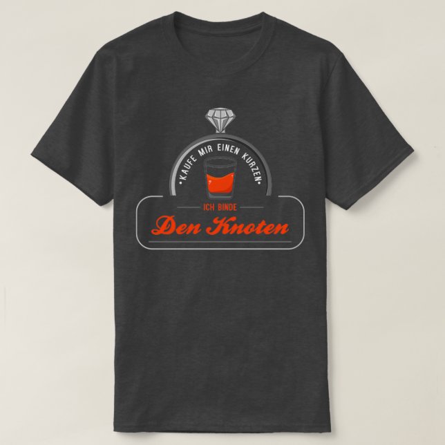 Kaufen Sie mir einen Schuss Ich binde den Knoten B T-Shirt (Design vorne)
