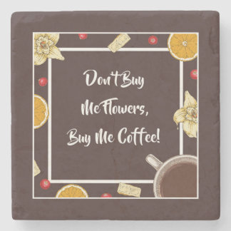 KAUFEN SIE MIR KAFFEE... Steinuntersetzer