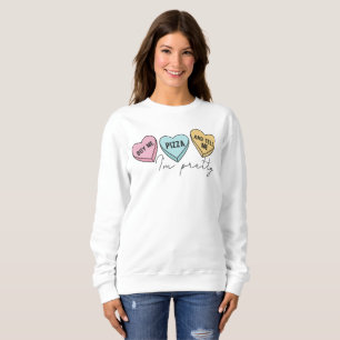 Kaufen Sie mir Pizza und sagen Sie mir, dass ich H Sweatshirt