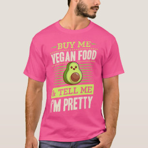 Kaufen Sie mir Veganes Essen und sagen Sie mir, ic T-Shirt