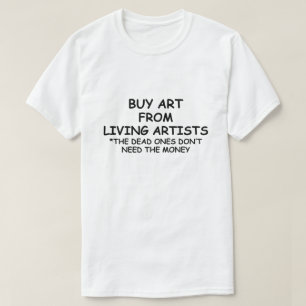 KAUFEN VON KUNST AUS LEBENDEN KÜNSTLERN *UNTERSTÜT T-Shirt