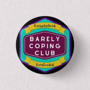 Kaum ein Coping Club. Button