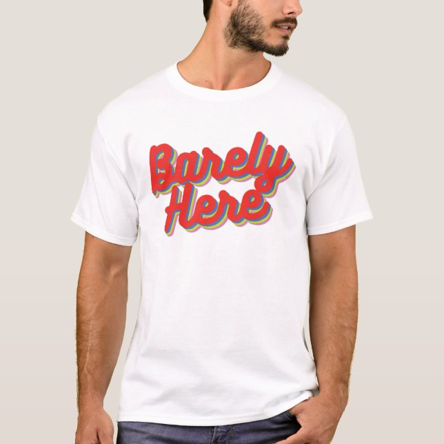 Kaum hier / Roter T - Shirt (Vorderseite)