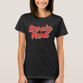 Kaum hier / Roter T - Shirt