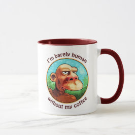 Kaum menschlich ohne Kaffee Tasse