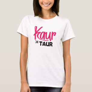 KAUR DI TAUR T-Shirt