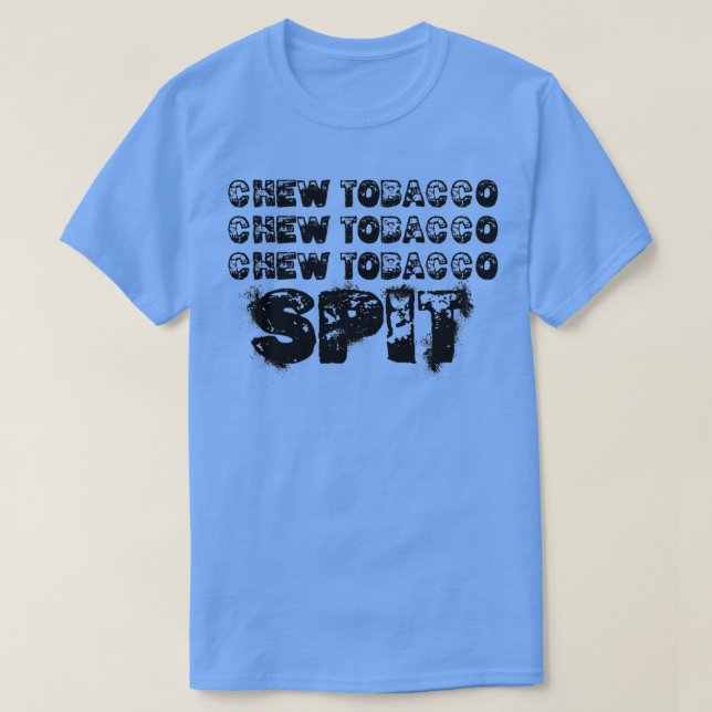 Kautabak Kauen Tabak Kauen Spuk  T-Shirt (Design vorne)