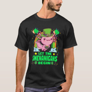 Kawaii Axolotl Lass The Shenanigans Begin St Patri T-Shirt