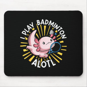 Kawaii Axolotl Wortwitz Lustig Ich Spiele Badminto Mousepad