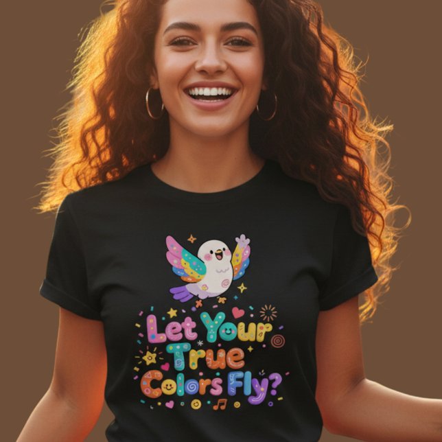 Kawaii Bird True Colors Fly Quote T-Shirt (Von Creator hochgeladen)
