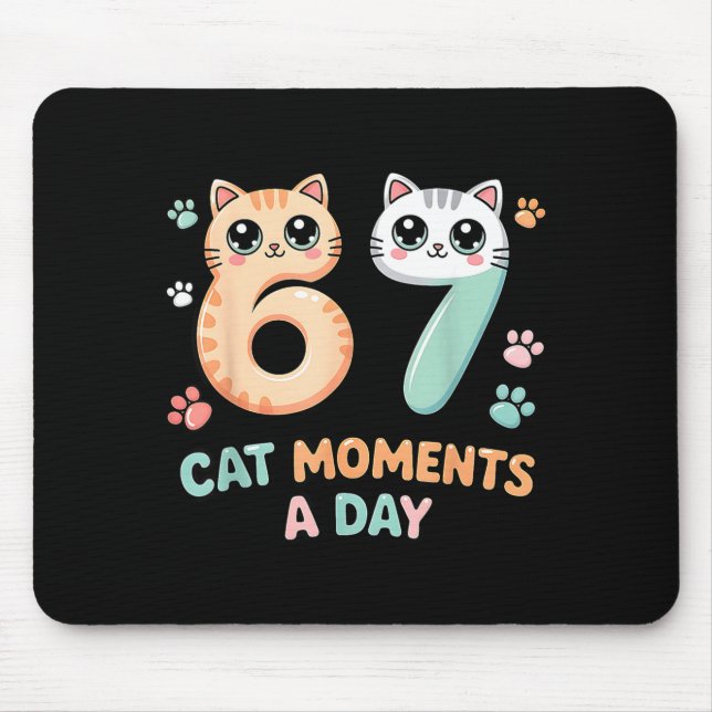 Kawaii Cat Six Seven Alpha Gen Slang 67 Cat Moment Mousepad (Vorne)