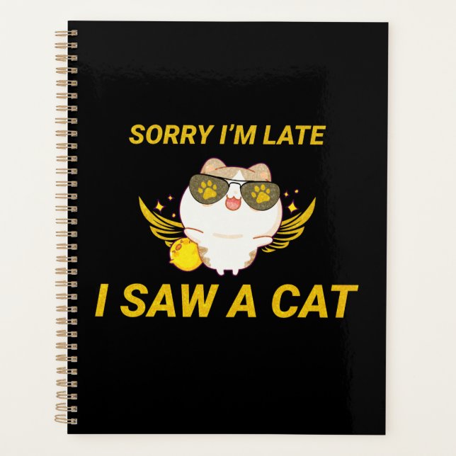 Kawaii Funny Cat | Entschuldige, dass ich zu spät  Planer (Vorderseite)