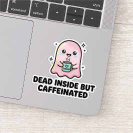 Kawaii-Geist Lustiger Tot Von Innen Aber Koffeinie Aufkleber