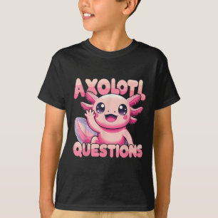 Kawaii I Axolotl Questions Funny Axolotl T-Shirt