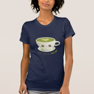 Kawaii I Liebe machen Sie so Matcha T-Shirt