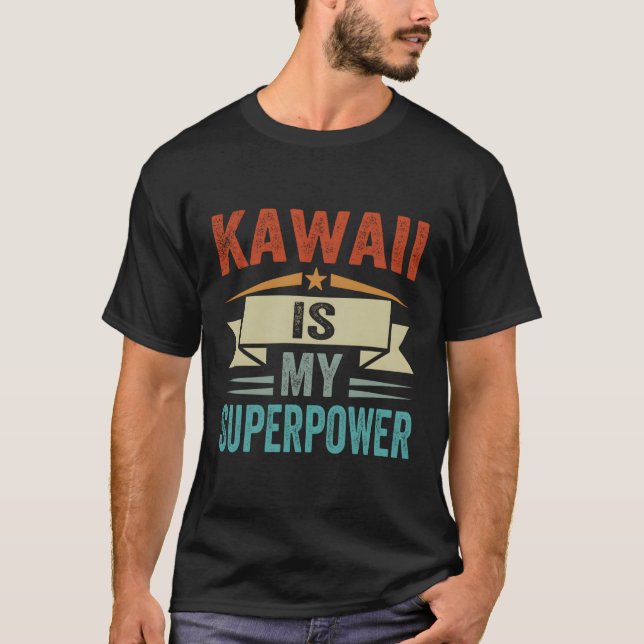 Kawaii ist meine Supermacht T-Shirt (Vorderseite)