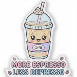Kawaii Kaffee Lustig Mehr Espresso Weniger Depress Aufkleber