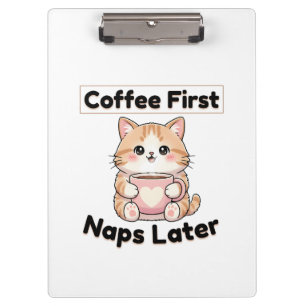 Kawaii-Katze Kaffee zuerst, Nickerchen später Ka Klemmbrett