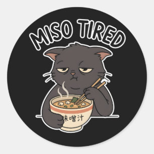 Kawaii-Katze-Miso-müde-Ramen-Schüssel-Essenshumor- Runder Aufkleber
