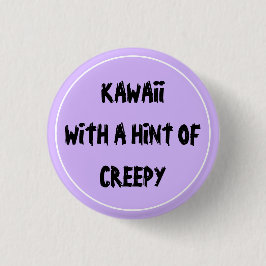 Kawaii mit einem Hauch von Creepy Button