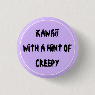 Kawaii mit einem Hauch von Creepy Button