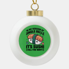 Kawaii Sushi auf ganzer Linie Keramik Kugel-Ornament