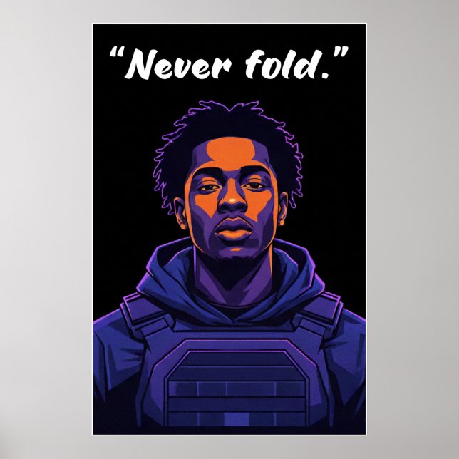 Kay Flock Poster – Never Fold Motivation Quote Art (Vorne)
