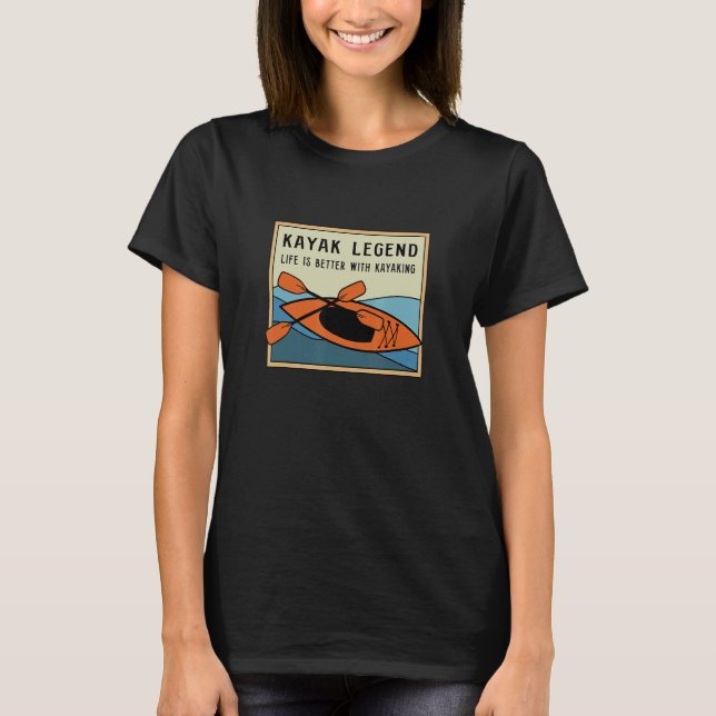 Kayak Legend Canoe Adventure Wildlife Kayaking T-Shirt (Vorderseite)