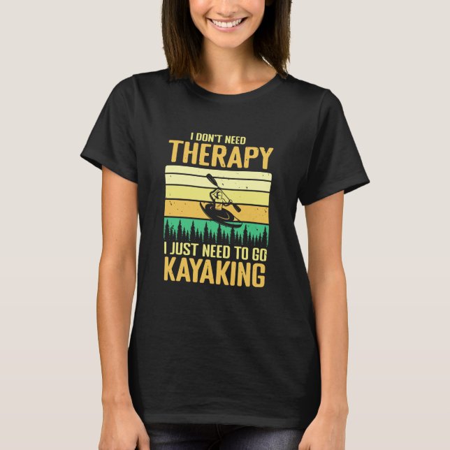 Kayak-Therapie T-Shirt (Vorderseite)