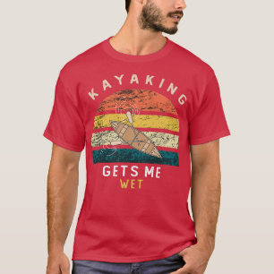 Kayaking bringt mir ein nasses, lustiges Geschenk T-Shirt