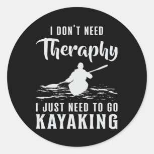 Kayaking Canoe Kayak Canoeing Therapy Funny Gift Runder Aufkleber