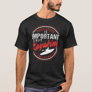 Kayaking Fan Sport Lover Canoe T-Shirt