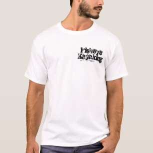 Kayaking Fisheye - gelangen Sie an paddlin T-Shirt