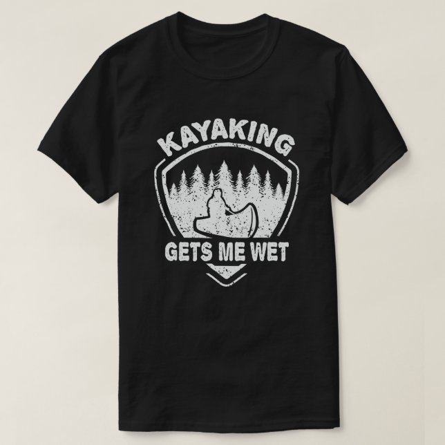 Kayaking Gets Me T-Shirt (Design vorne)