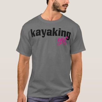 Kayaking Girl T-Shirt