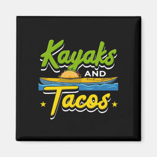 Kayaking - Kajaks und Tacos Lustiges Kayaking Magnet
