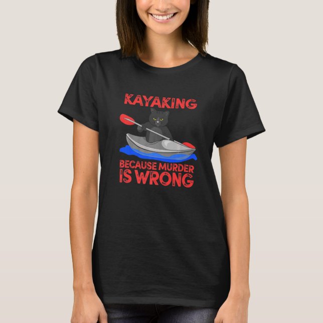 Kayaking Lake Rafts Aufblasbare Kanu Paddles Katze T-Shirt (Vorderseite)
