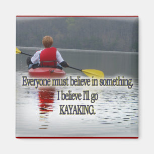 KAYAKING MOTTO/ZITAT MAGNET