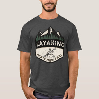 Kayaking so, wie ich Roll 1 T-Shirt